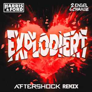 Harris & Ford的專輯Explodiert (Aftershock Remix)