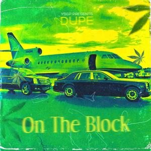 ดาวน์โหลดและฟังเพลง On The Block (Explicit) พร้อมเนื้อเพลงจาก Dupe