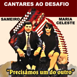Album Precisámos um do Outro (Cantares Ao Desafio) from Maria Celeste
