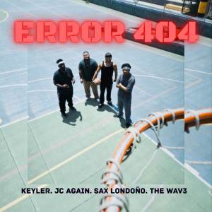 收聽Keyler的Error 404 (Explicit)歌詞歌曲