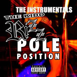 อัลบัม Pole Position - The Instrumentals ศิลปิน The Kidd Rizz