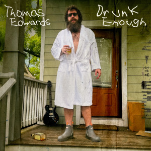 Thomas Edwards的專輯Drunk Enough