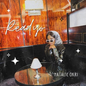ดาวน์โหลดและฟังเพลง Readyo พร้อมเนื้อเพลงจาก Natalie Okri