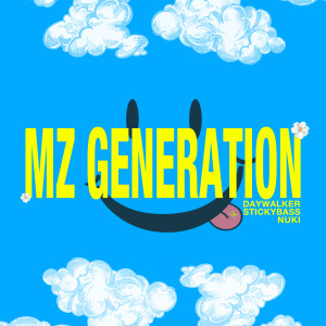 收聽데이워커的MZ Generation歌詞歌曲