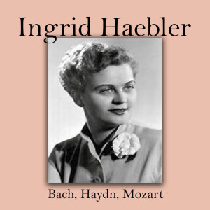Nederlands Kamerorkest的專輯Ingrid Haebler - Bach, Haydn, Mozart