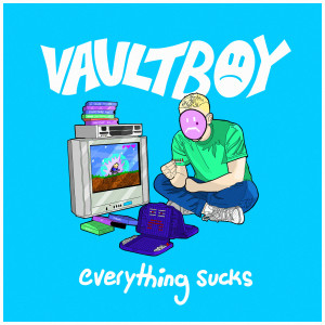 收听vaultboy的everything sucks (feat. Eric Nam) (Explicit)歌词歌曲
