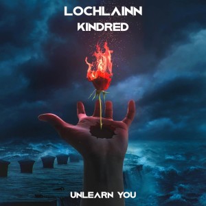 Listen to Unlearn You song with lyrics from Lochlainn