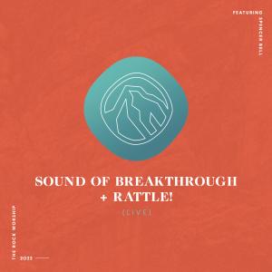 The Rock Worship的专辑Sound of Breakthrough + Rattle! (Live)