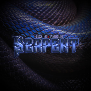 收听Floxytek的Serpent (Explicit)歌词歌曲