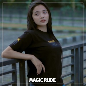 Dengarkan Magic Rude lagu dari Dj Tanti dengan lirik