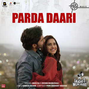 收聽Dhvani Bhanushali的Parda Daari (From "Janhit Mein Jaari")歌詞歌曲