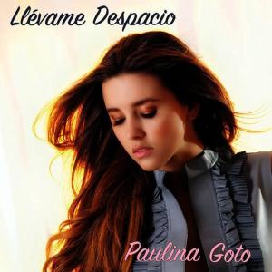 收聽Paulina Goto的Llévame Despacio歌詞歌曲