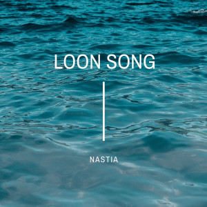 Album Loon Song from Nastia