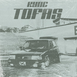 Listen to Tofaş song with lyrics from KYNC