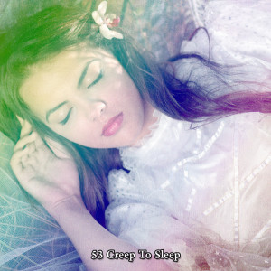 Album 53 Creep To Sleep oleh Water Sound Natural White Noise