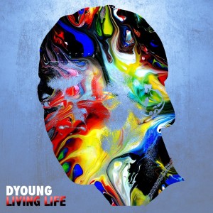 D.Young的專輯Living Life - Single (Explicit)