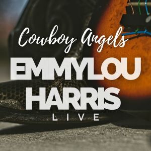 Album Emmylou Harris Live: Cowboy Angels from Emmylou Harris