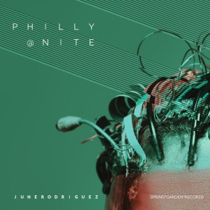 June Rodriguez的專輯Philly@nite