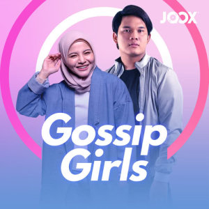 Dengarkan lagu Gossip Girls? Yes We Are! (Ep.3) nyanyian Aleef Zamri dengan lirik