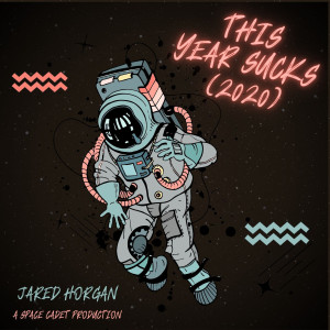 Album This Year Sucks (2020) (Explicit) from Jared Horgan
