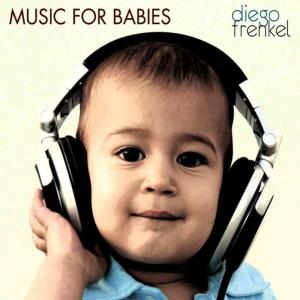 อัลบัม Music For Babies ศิลปิน Diego Frenkel