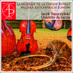 Album La musique de la chasse royale from Jacek Smoczyński