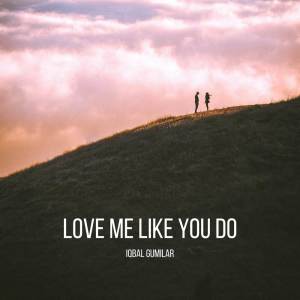 Iqbal Gumilar的專輯Love Me Like You Do (Acoustic Guitar)