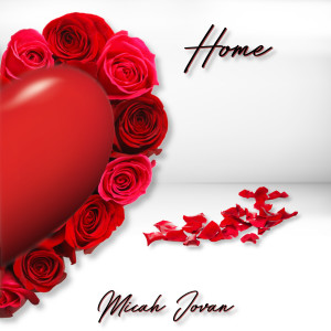 Album Home from Micah Jovan