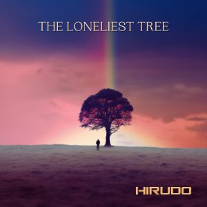 อัลบัม The Loneliest Tree ศิลปิน Hirudo