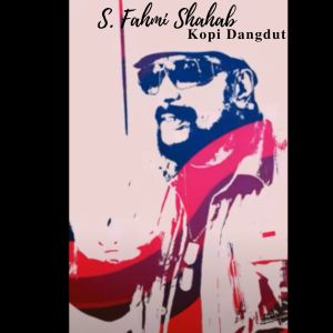 收听Fahmi Shahab的Kopi Dangdut歌词歌曲