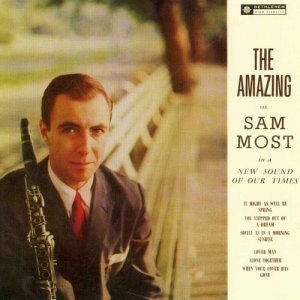 อัลบัม The Amazing Mr. Sam Most (2014 Remastered Version) ศิลปิน Sam Most, Snookie Young