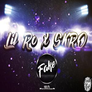 Dengarkan lagu Fake(feat. Skro) nyanyian Lil Ro dengan lirik