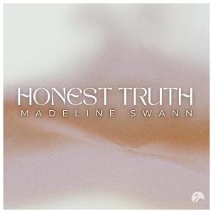 收聽Madeline Swann的Honest Truth歌詞歌曲