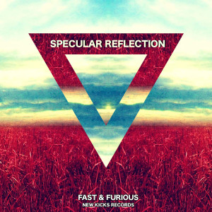 Fast & Furious的專輯Specular Reflection