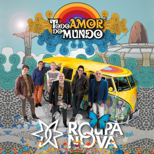 Album Todo Amor do Mundo oleh Roupa Nova