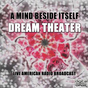 Dengarkan A Mind Beside Itself  / The Silent Man (Live) lagu dari Dream Theater dengan lirik