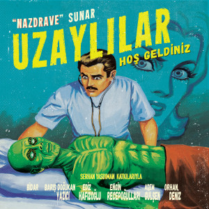 ดาวน์โหลดและฟังเพลง Uzaylılar Hoşgeldiniz พร้อมเนื้อเพลงจาก Ediz Hafızoğlu