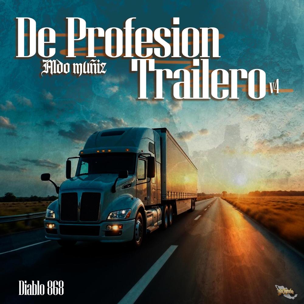 De Profesion Trailero V4 (Aldo Muñiz)