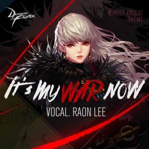 อัลบัม 던전앤파이터 : It's my war now (여귀검사 테마곡, 던파) OST ศิลปิน 김동현