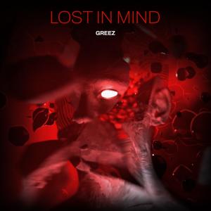 收聽Greez的Lost In Mind歌詞歌曲