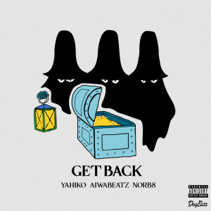 Album GET BACK (feat. NORB8) from YAHIKO