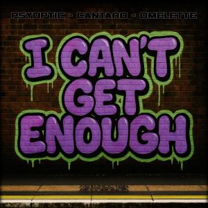 Psyoptic的專輯I Can't Get Enough (Explicit)