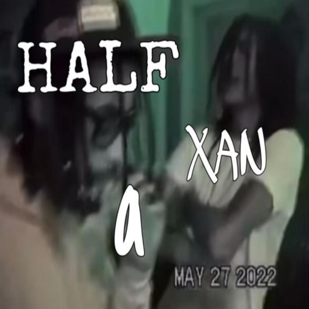Half A Xan (feat. Shtick) (Explicit)