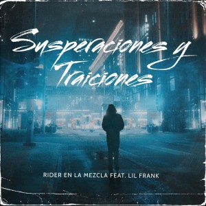 ดาวน์โหลดและฟังเพลง Susperaciones y Traiciones พร้อมเนื้อเพลงจาก Rider En La Mezcla