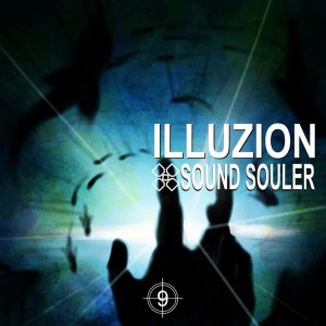 Dengarkan lagu Illuzion nyanyian Sound Souler dengan lirik