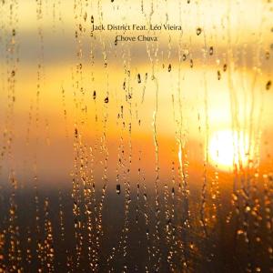 ดาวน์โหลดและฟังเพลง Chove Chuva (feat. Léo Vieira) พร้อมเนื้อเพลงจาก Jack District