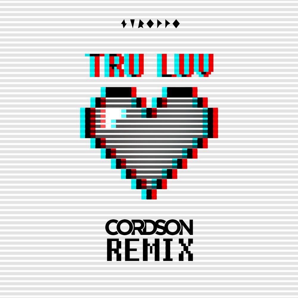 Tru Luv (CORDSON Remix)