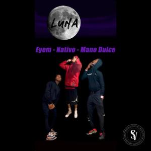 ดาวน์โหลดและฟังเพลง Luna (Explicit) พร้อมเนื้อเพลงจาก Mano Dulce