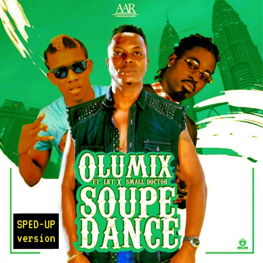 Soupe Dance (feat. LKT & Small Doctor) (Sped up version)