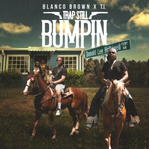 Album Trap Still Bumpin oleh Blanco Brown